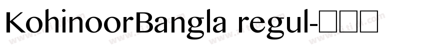 KohinoorBangla regul字体转换